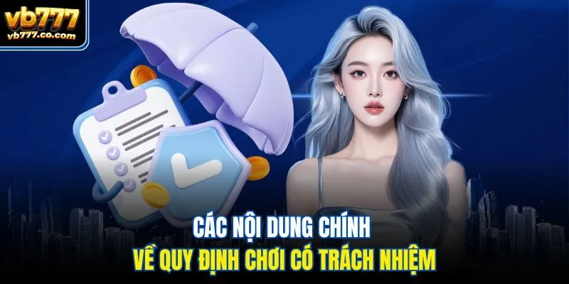 Các nội dung chính về quy định chơi có trách nhiệm