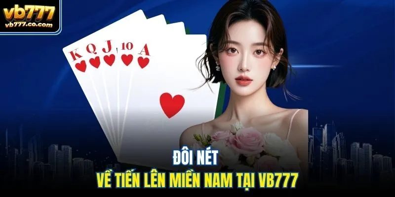 Đôi nét về tiến lên miền Nam tại Vb777