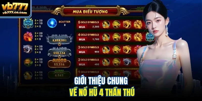 Giới thiệu chung về nổ hũ 4 Thần Thú