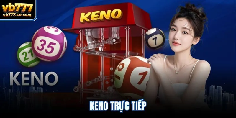 Keno trực tiếp
