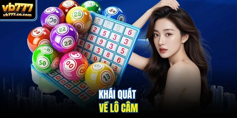 Khái quát về lô câm