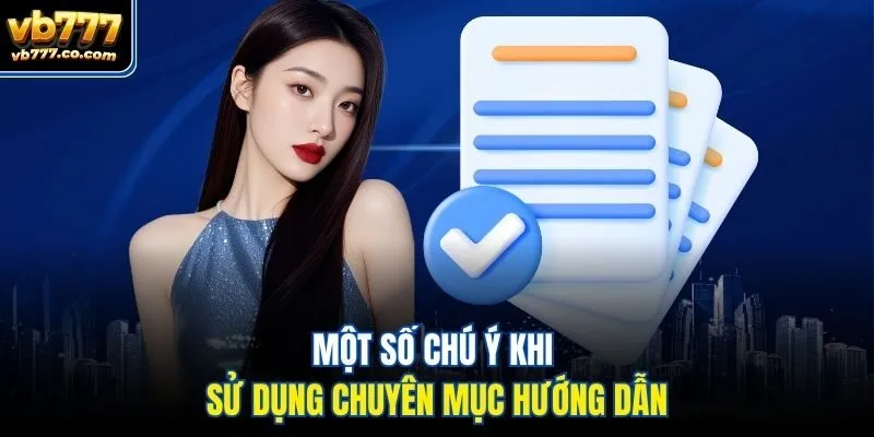 Một số chú ý khi sử dụng chuyên mục hướng dẫn