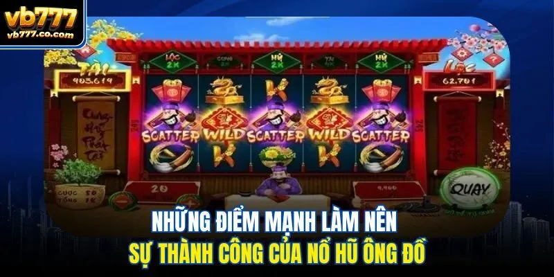 Những điểm mạnh làm nên sự thành công của nổ hũ Ông Đồ