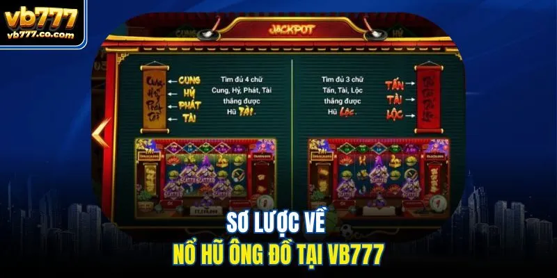 Sơ lược về nổ hũ Ông Đồ tại Vb777